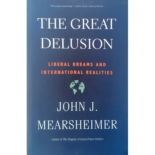 The Great Delusion. Liberal Dreams And International Realities