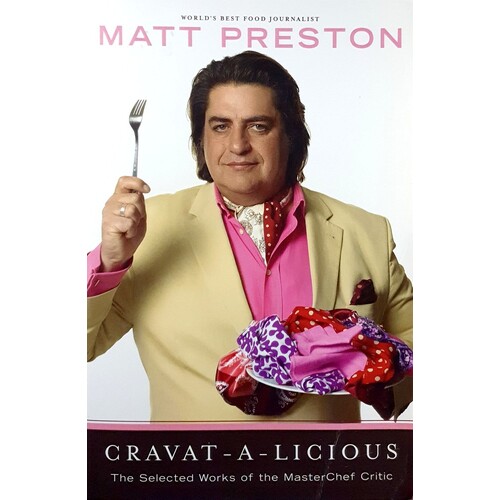Cravat A Licious. The Selected Works Of The MasterChef Critic