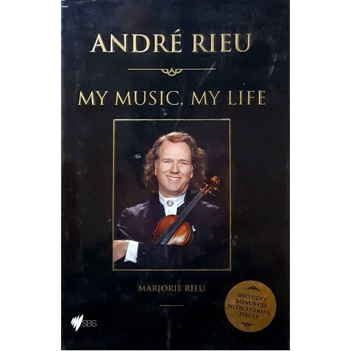 Andre Rieu, My Music, My Life. How It All Began