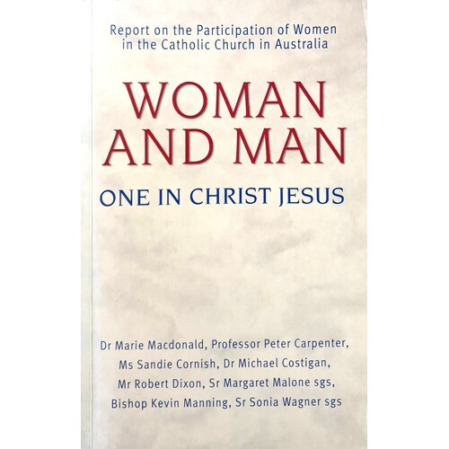 Women And Man. One In Christ Jesus - Report On The Participation Of Women In The Catholic Church In Australia