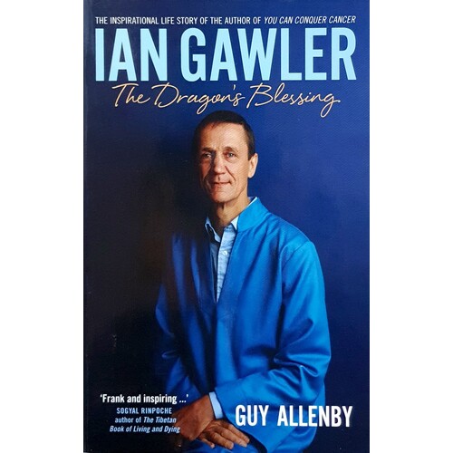 Ian Gawler. The Dragon's Blessing