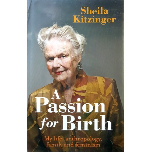 Passion For Birth. My Life. Anthropology, Family And Feminism