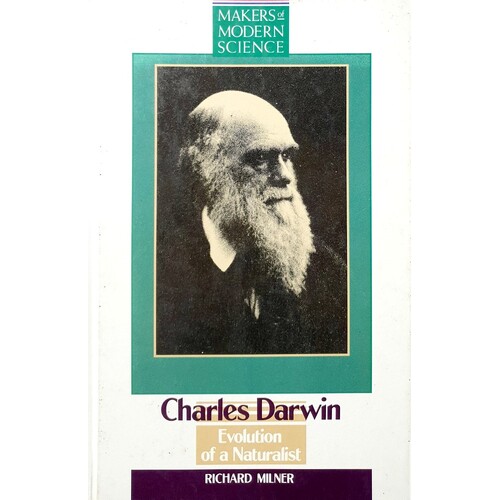 Charles Darwin. Evolution Of A Naturalist