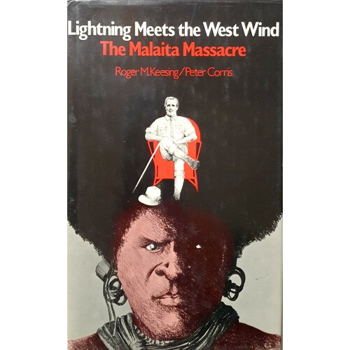 Lightning Meets The West Wind. The Malaita Massacre