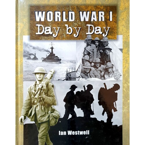 World War I. Day By Day