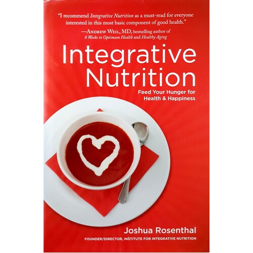 Integrative Nutrition. Feed Your Huinger For Health And Happiness