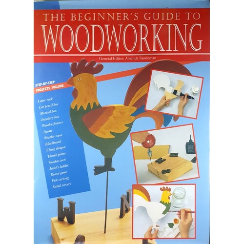The Beginner's Guide To Woodworking