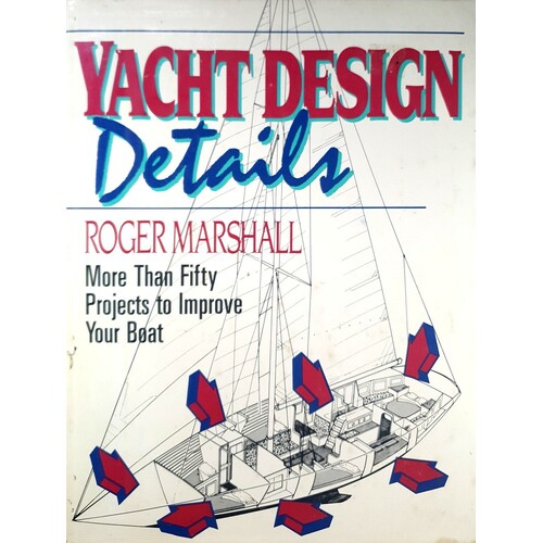 Yacht Design Details. More Than Fifty Projects To Improve Your Boat