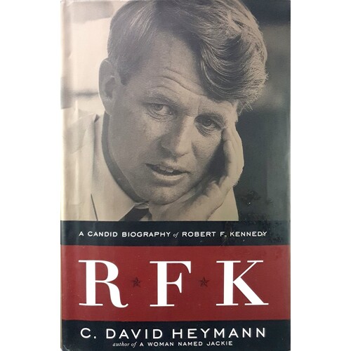 R.F.K. A Candid Biography Of Robert F Kennedy