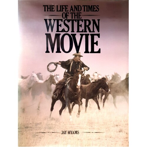 The Life And Times Of The Western Movie