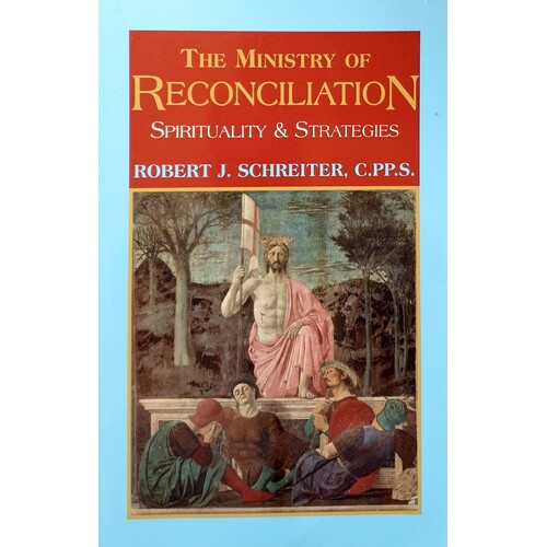 The Ministry Of Reconciliation. Spirituality & Strategies. Spirituality And Strategies