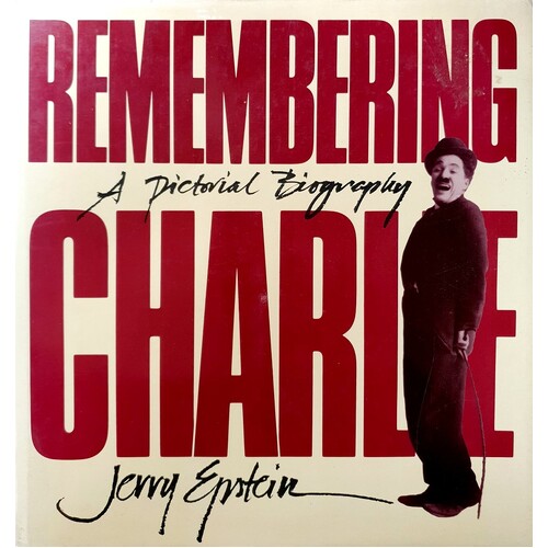 Remembering Charlie. A Pictorial Biography