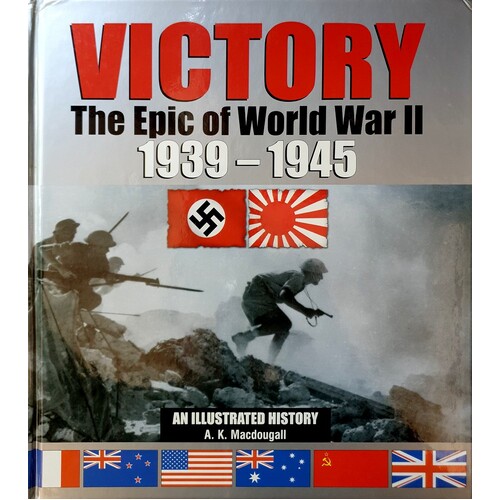 Victory. The Epic Of World War II 1939-1945