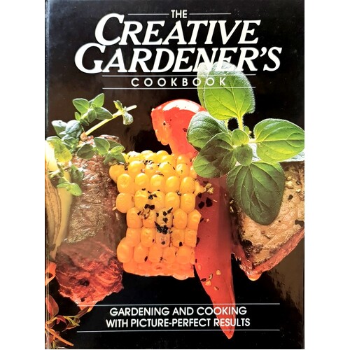 The Creative Gardener's Cookbook