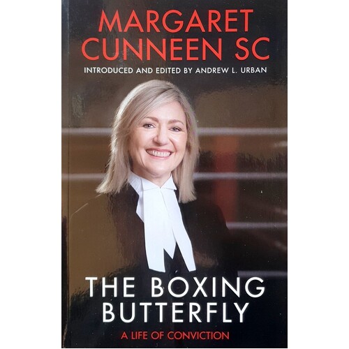 The Boxing Butterfly. A Life Of Conviction
