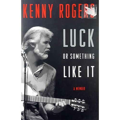 Luck Or Something Like It. A Memoir