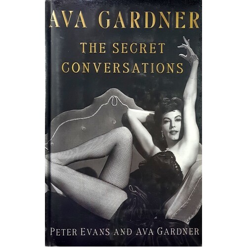 Ava Gardner. The Secret Conversations