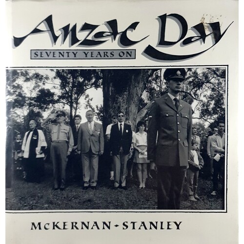 Anzac Day. Seventy Years On