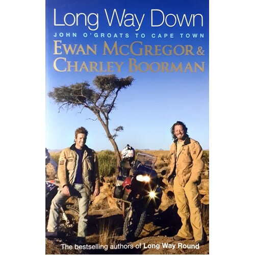 Long Way Down. John O'Groats To Cape Town