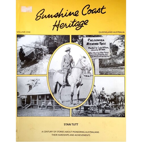 Sunshine Coast Heritage. Volume One