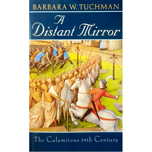 A Distant Mirror. The Calamitous 14th Century