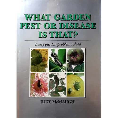 What Garden Pest or Disease is That. Every Garden Problem Solved