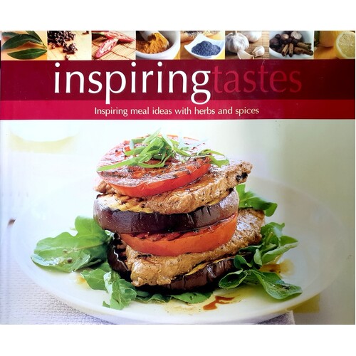 Inspiring Tastes. Inspiring Meal Ideas With Herbs & Spices