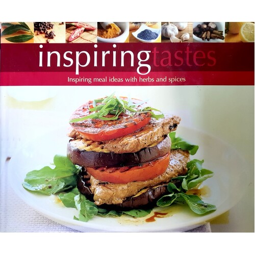 Inspiring Tastes. Inspiring Meal Ideas With Herbs & Spices