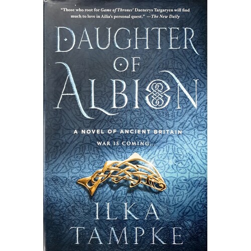 Daughter Of Albion. A Novel Of Ancient Britain