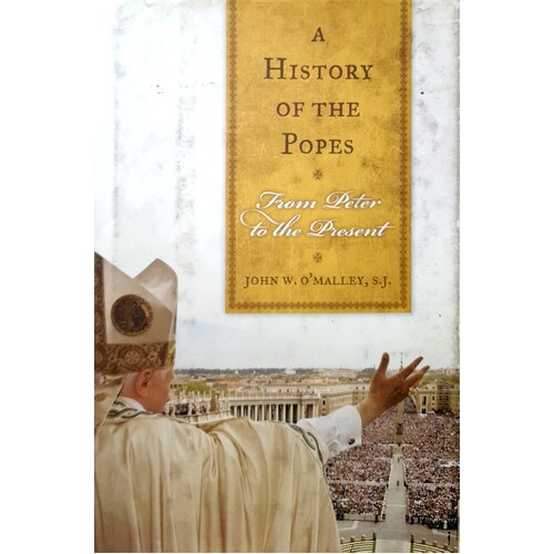 History Of The Popes. From Peter To The Present