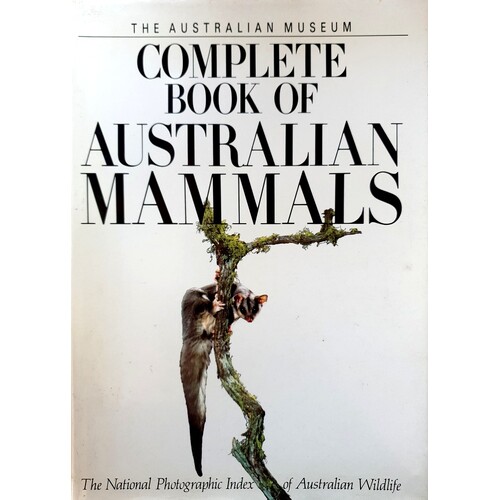 The Australian Museum. Complete Book Of Australian Mammals