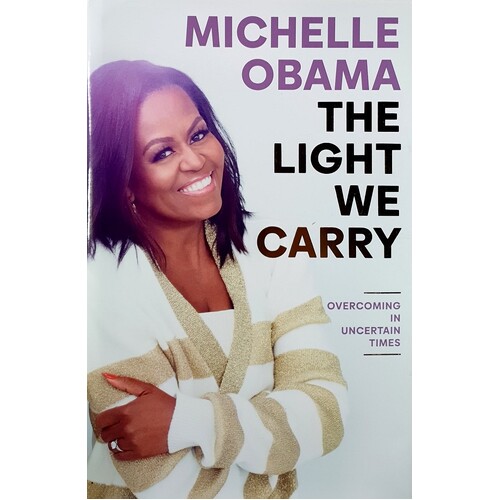 The Light We Carry. Overcoming In Uncertain Times
