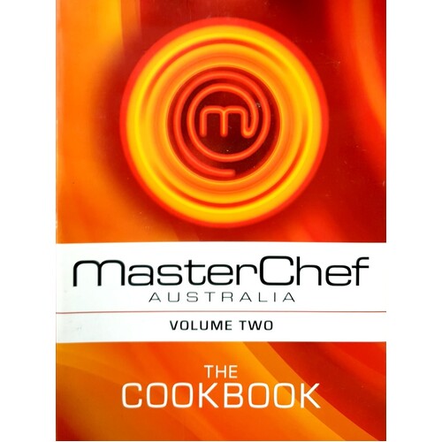 MasterChef Australia. The Cookbook. (Volume 2)