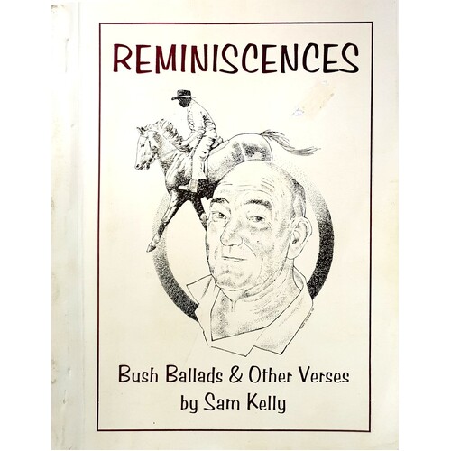Reminiscences. Bush Ballads And Other Verses
