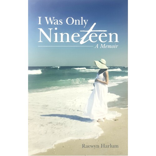 I Was Only Nineteen. A Memoir