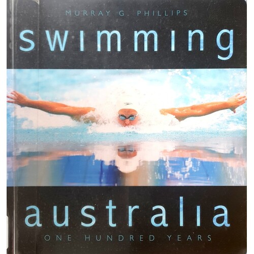 Swimming Australia. One Hundred Years