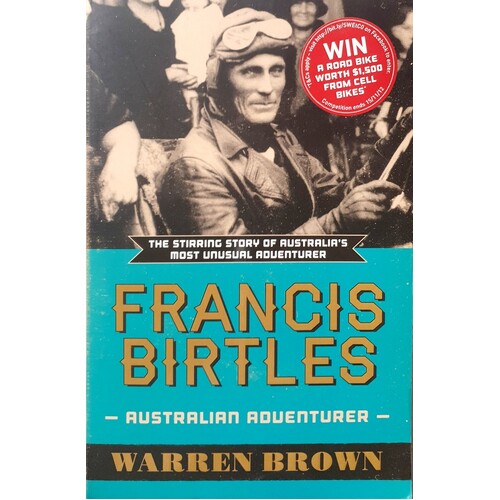 Francis Birtles, Australian Adventurer
