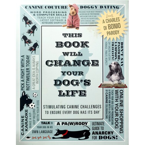 This Book Will Change Your Dog's Life. Stimulating Canine Challenges To Ensure Every Dog Has Its Day