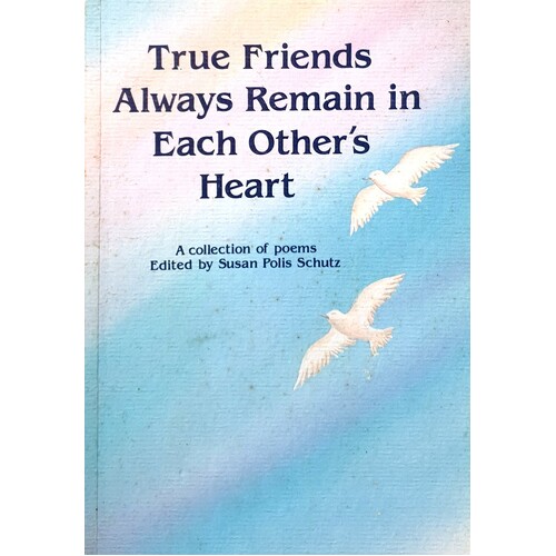 True Friends Always Remain In Each Others Hearts. A Blue Mountain Arts Collection