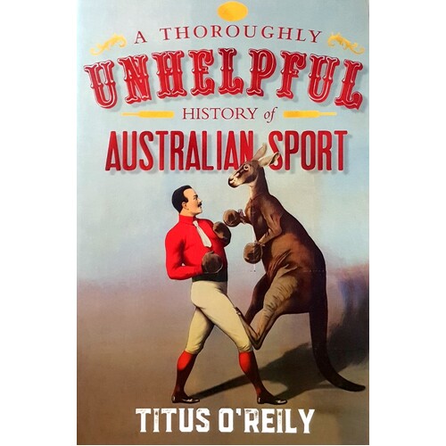 A Thoroughly Unhelpful History Of Australian Sport