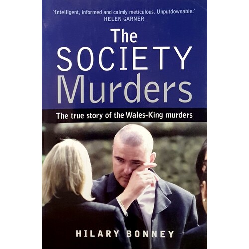 The Society Murders. The True Story Of The Wales-King Murders