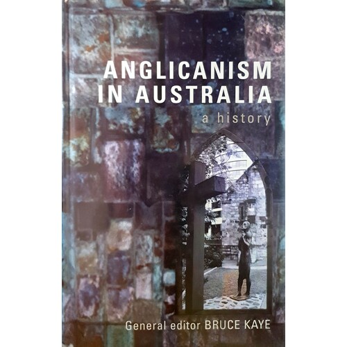 Anglicanism In Australia. A History