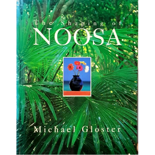 The Shaping Of Noosa