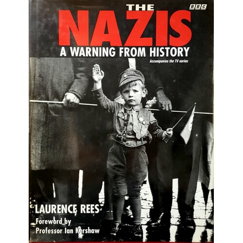 The Nazis. A Warning From History