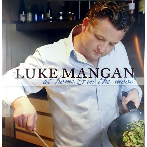 Luke Mangan At Home And In The Mood