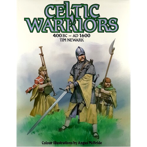 Celtic Warriors 400 BC - 1600 AD