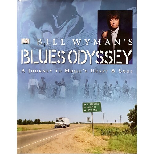 Blue's Odyssey. A Journey To Music's Heart And Soul