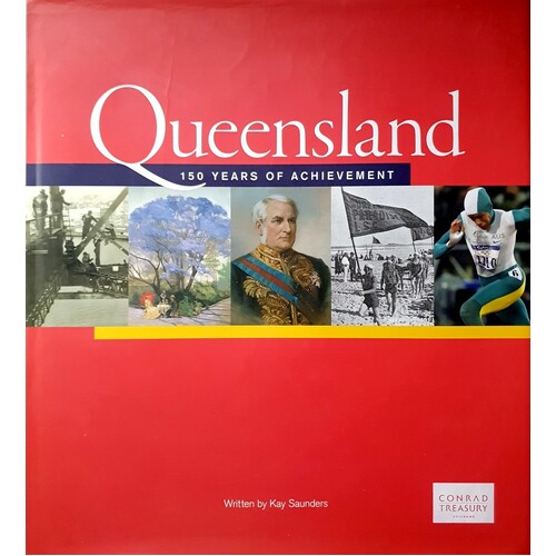 Queensland. 150 Years of Achievement