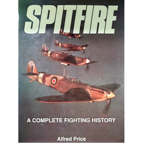 Spitfire. A Complete Fighting History
