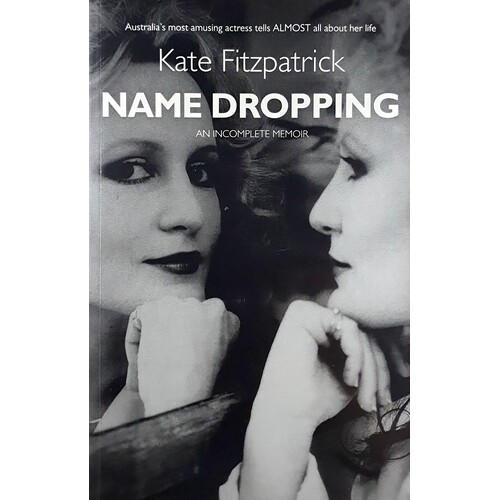 Name Dropping. An Incomplete Memoir